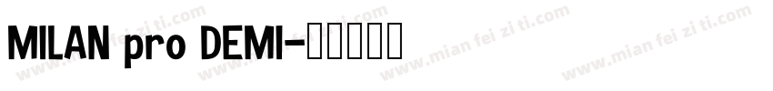 MILAN pro DEMI字体转换